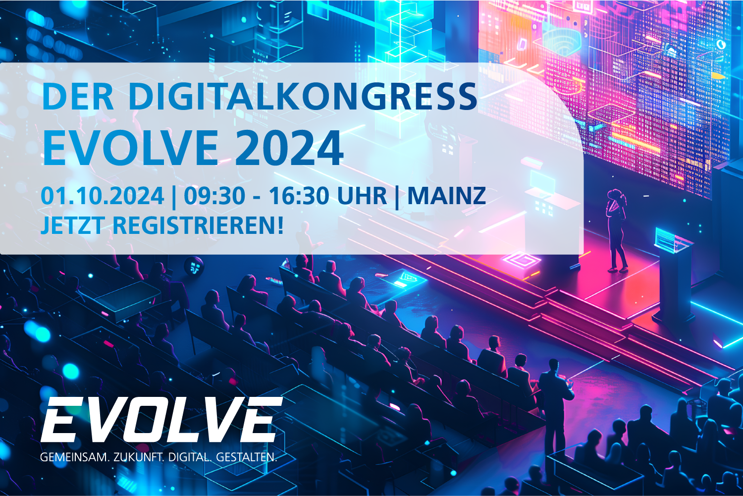 EVOLVE Digitalkongress | 1. Oktober 2024 | MEWA Arena Mainz